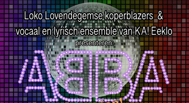 TE GAST - LoKo & KA! Eeklo - ABBA, The Reunion!